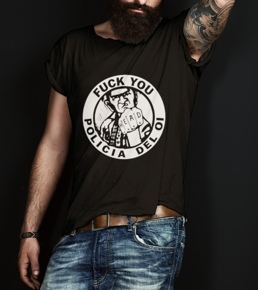 Fuck You Policia Del Oi Head Punk Skinhead T-Shirt