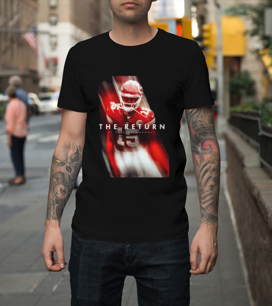Patrick Mahomes The Return Kansas City Chiefs 15 NFL 2026 Seasons T-Shirt