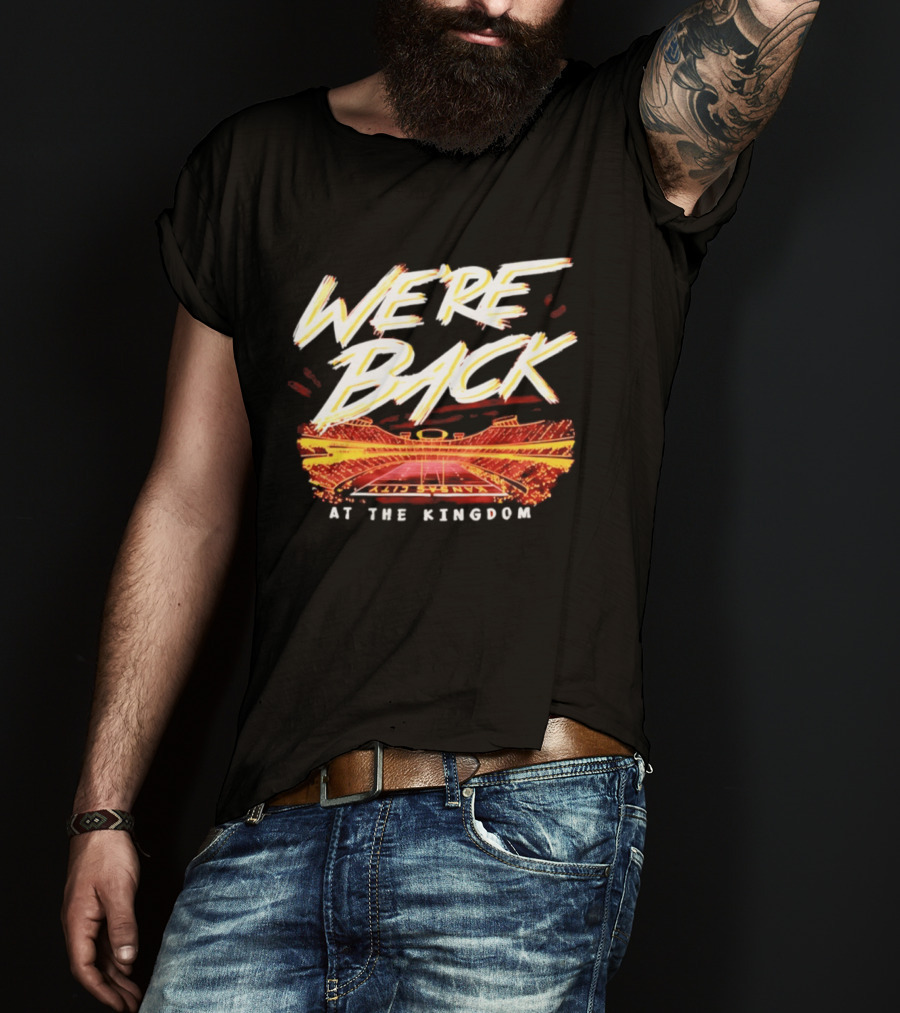 We're Back Kansas City At The Kingdom 2026 T-Shirt