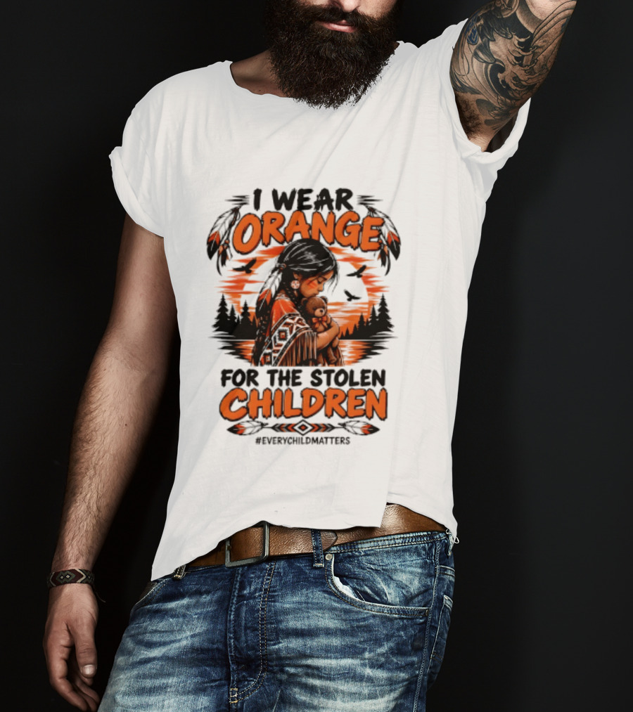 I Wear Orange For The Stolen Children Every Child Matters Native America T-Shirt