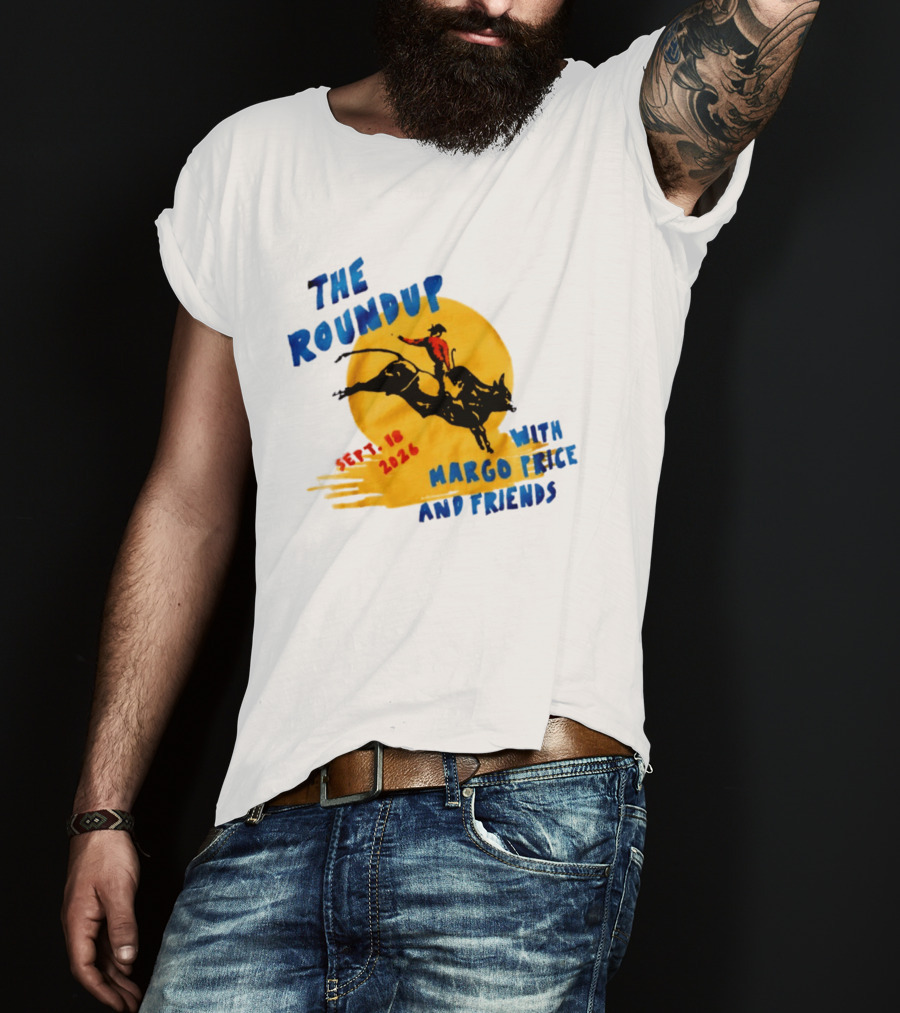 The Roundup Sept 18 2026 Margo Price And Friends Cowboy Riding Bull T-Shirt
