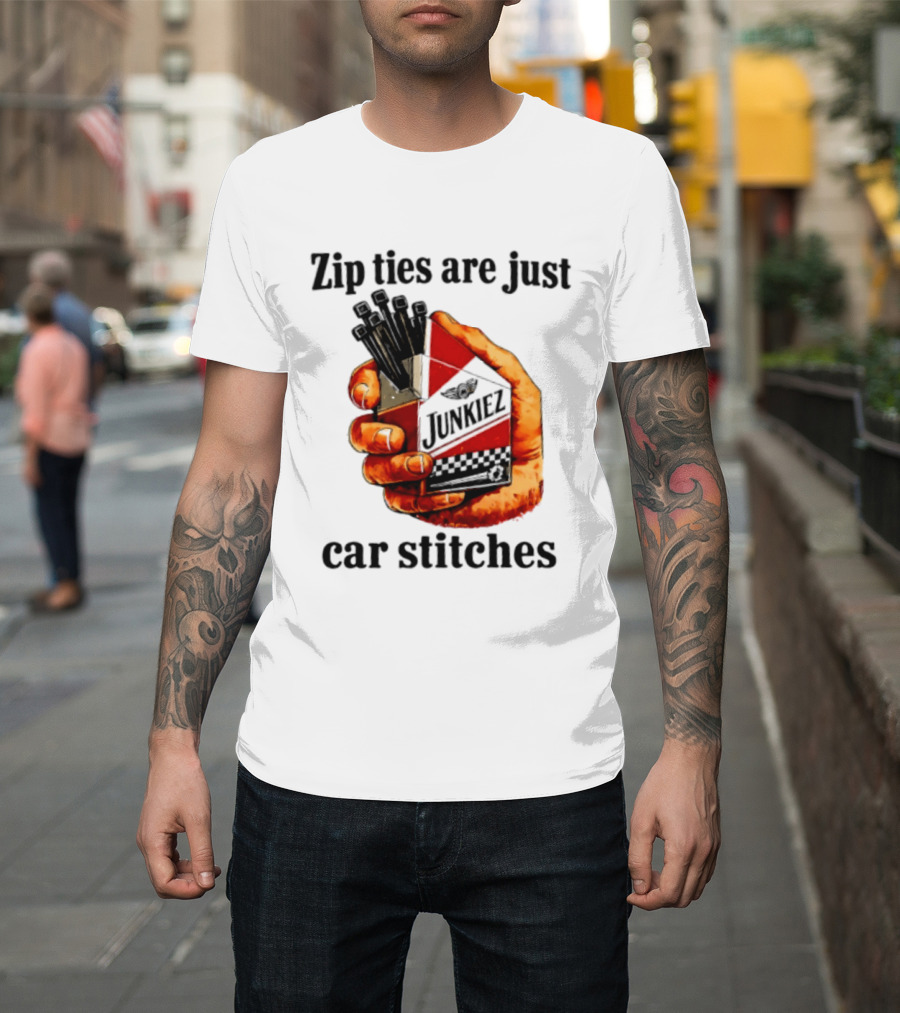 Zip Ties Are Just Car Stitches JunkieZ Pack Hand Mechanic Humor T-Shirt