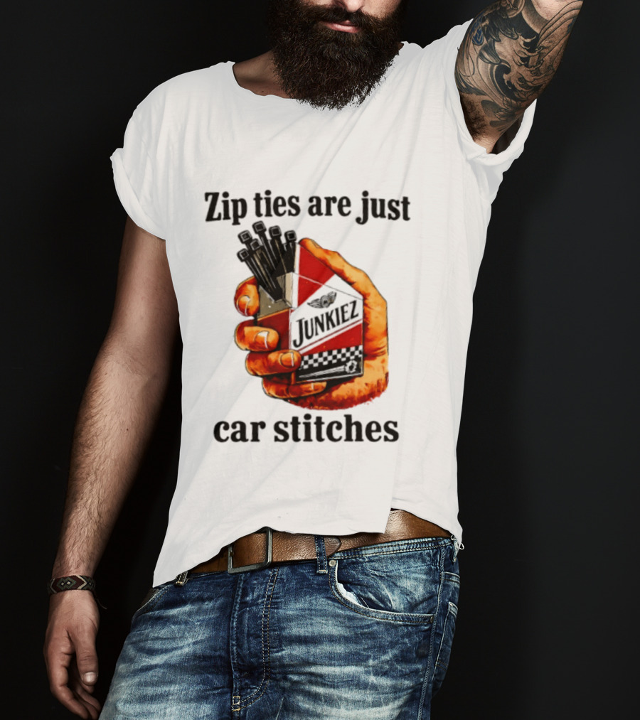 Zip Ties Are Just Car Stitches JunkieZ Pack Hand Mechanic Humor T-Shirt