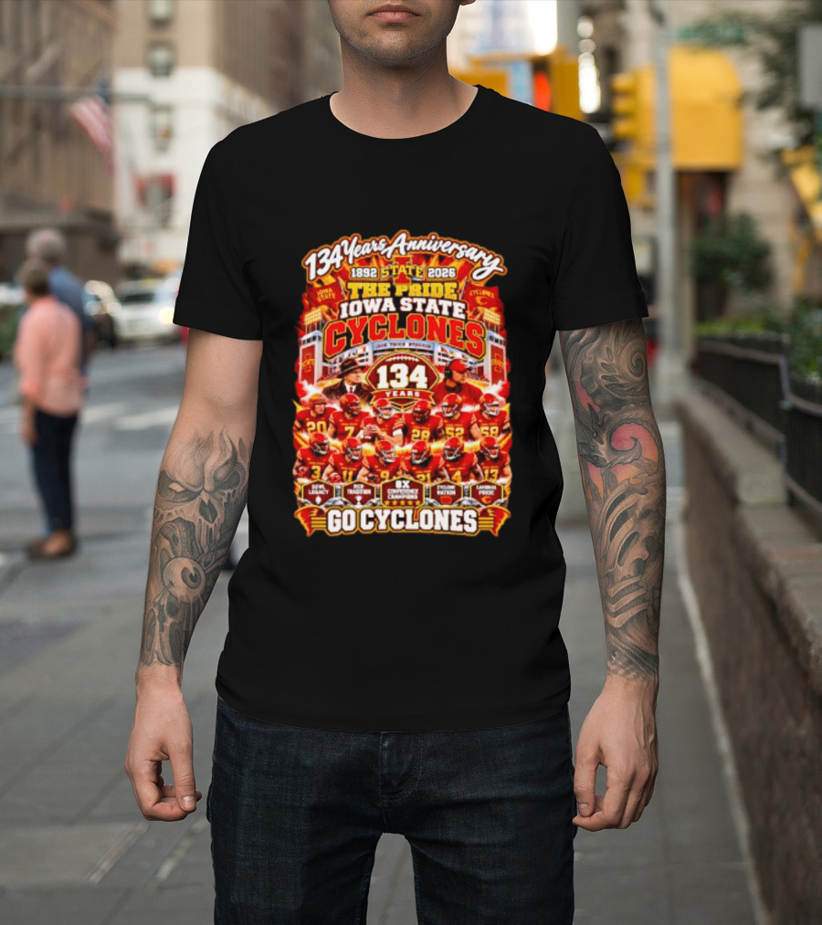 134 Years Anniversary 1892 2026 The Pride Iowa State Cyclones 8x Conference Champions Loyal Proud Go Cyclones T-Shirt
