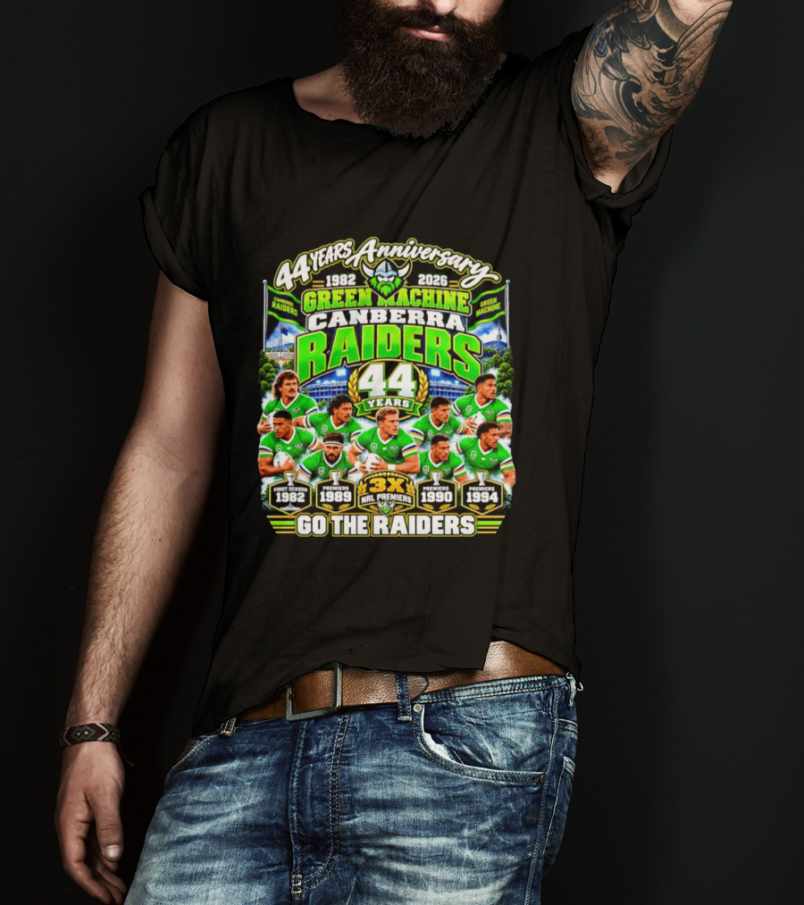 Canberra Raiders 44 Years Anniversary 1982 2026 Green Machine Celebrating 3X NRL Premiers Go The Raiders T-Shirt