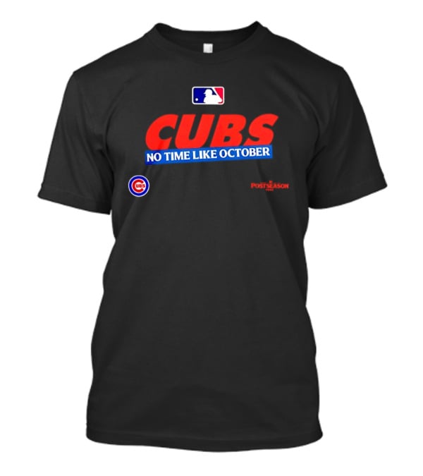 Chicago Cubs No Time Like October 2026 MLB Postseason Fan Gear T-Shirt