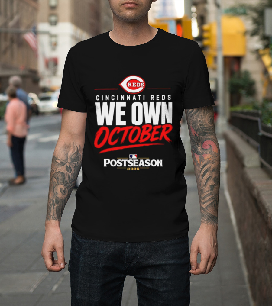Cincinnati Reds We Own October 2026 MLB Postseason Reds Baseball T-Shirt