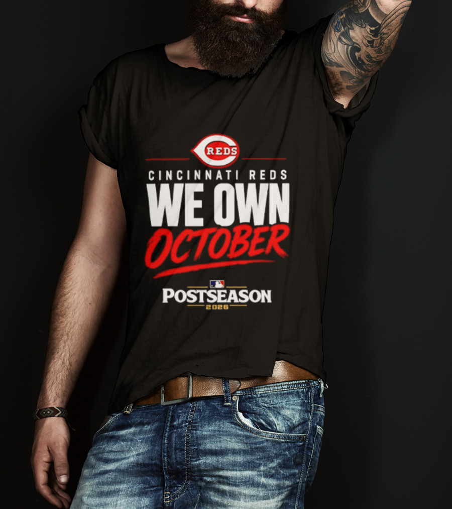 Cincinnati Reds We Own October 2026 MLB Postseason Reds Baseball T-Shirt