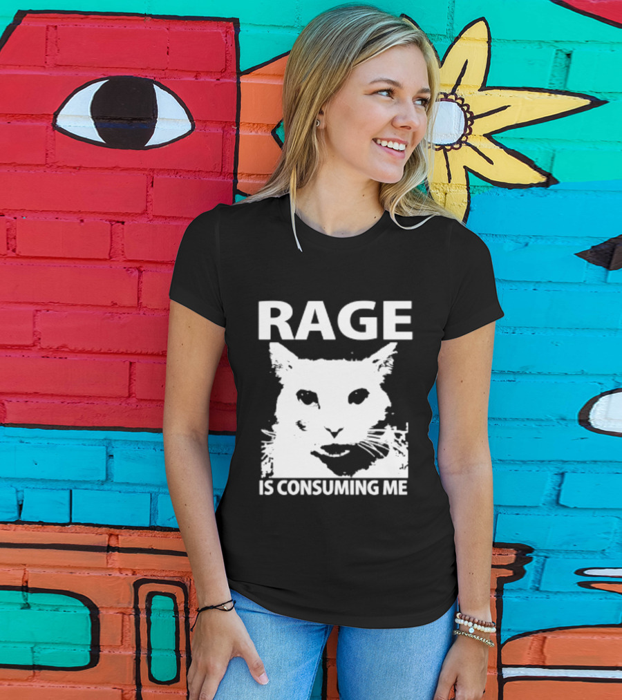 Rage Is Consuming Me Cat Meme T-Shirt