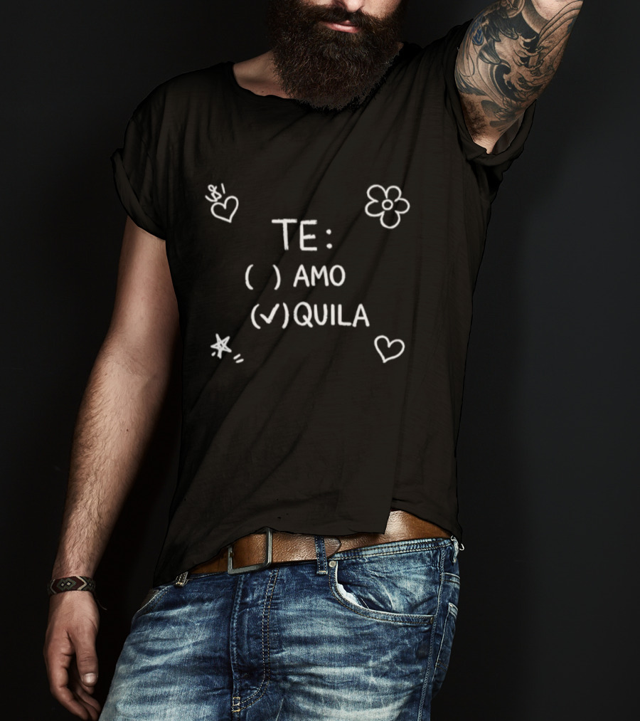 TE Amo Tequila Heart Flower And Star T-Shirt