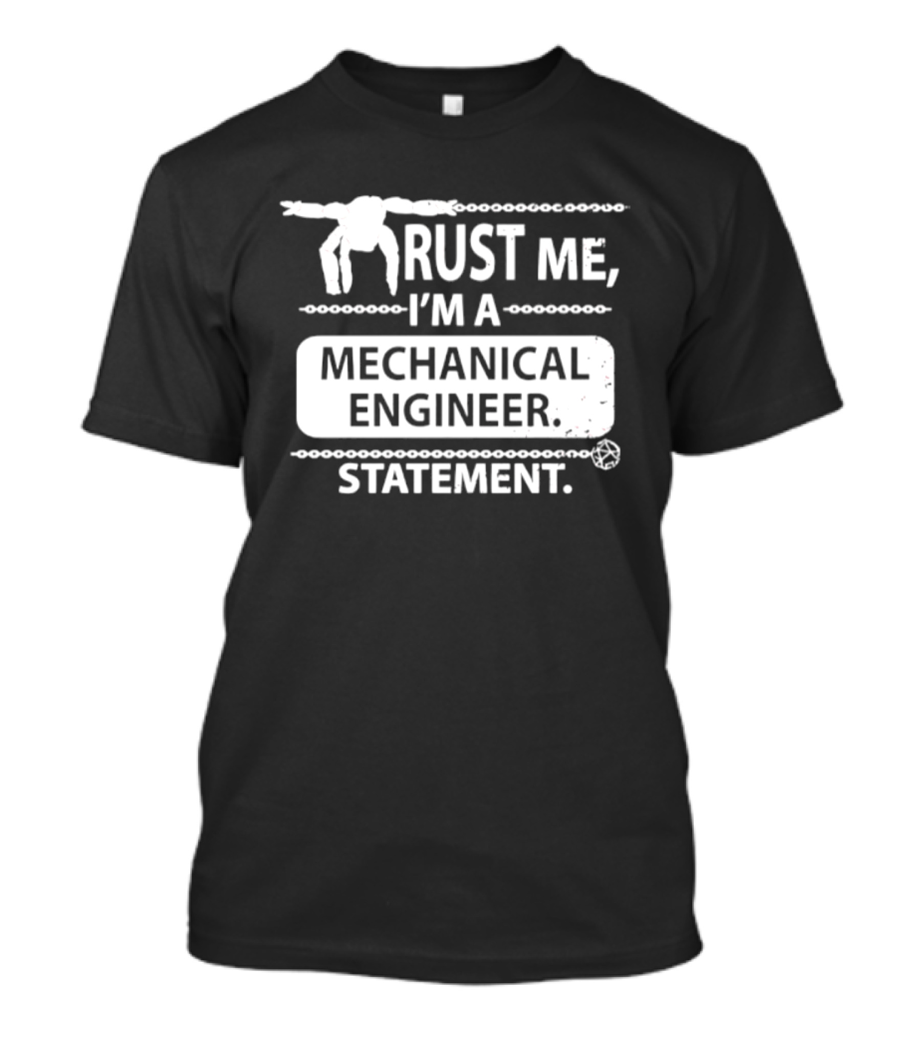Rust Me I'm A Mechanical Engineer T-Shirt