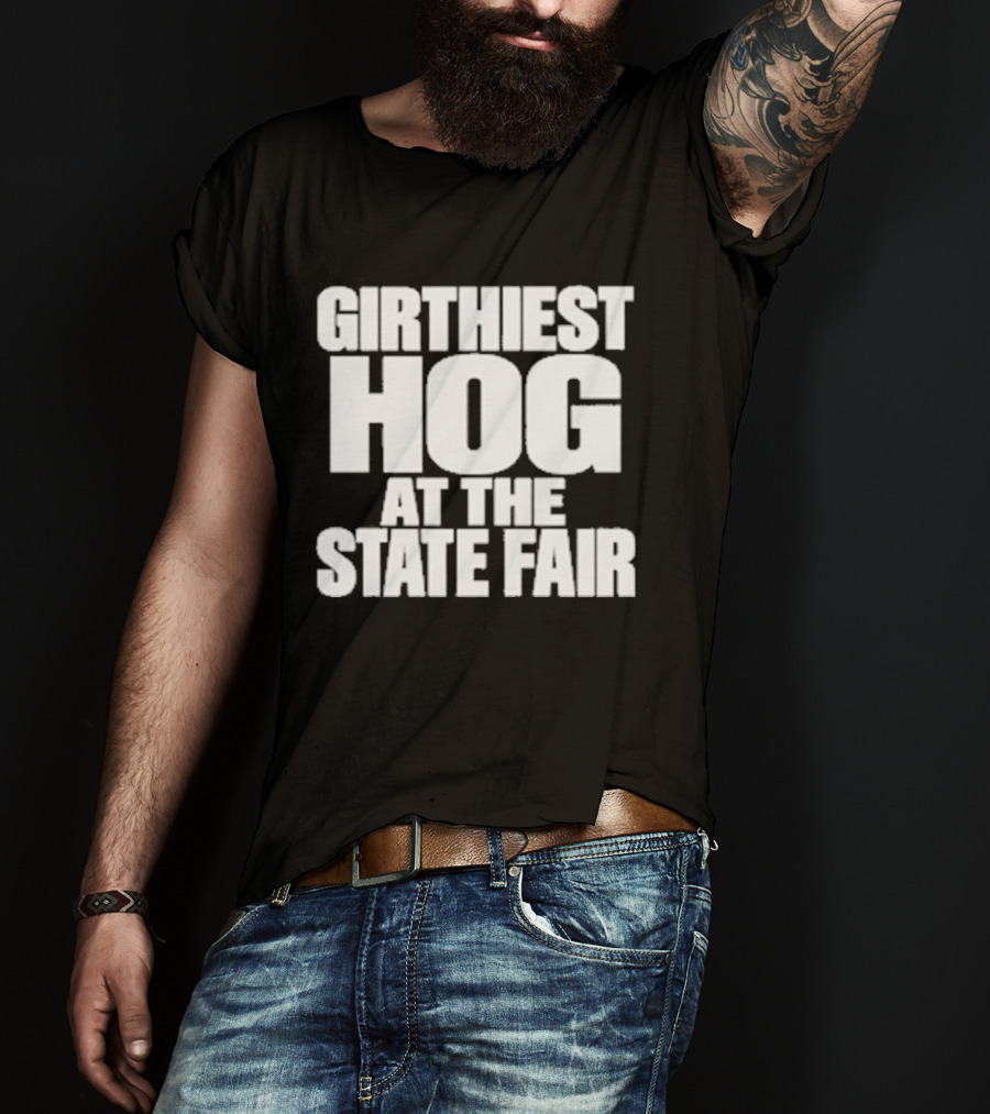 Girthiest Hog At The State Fair Bold White T-Shirt