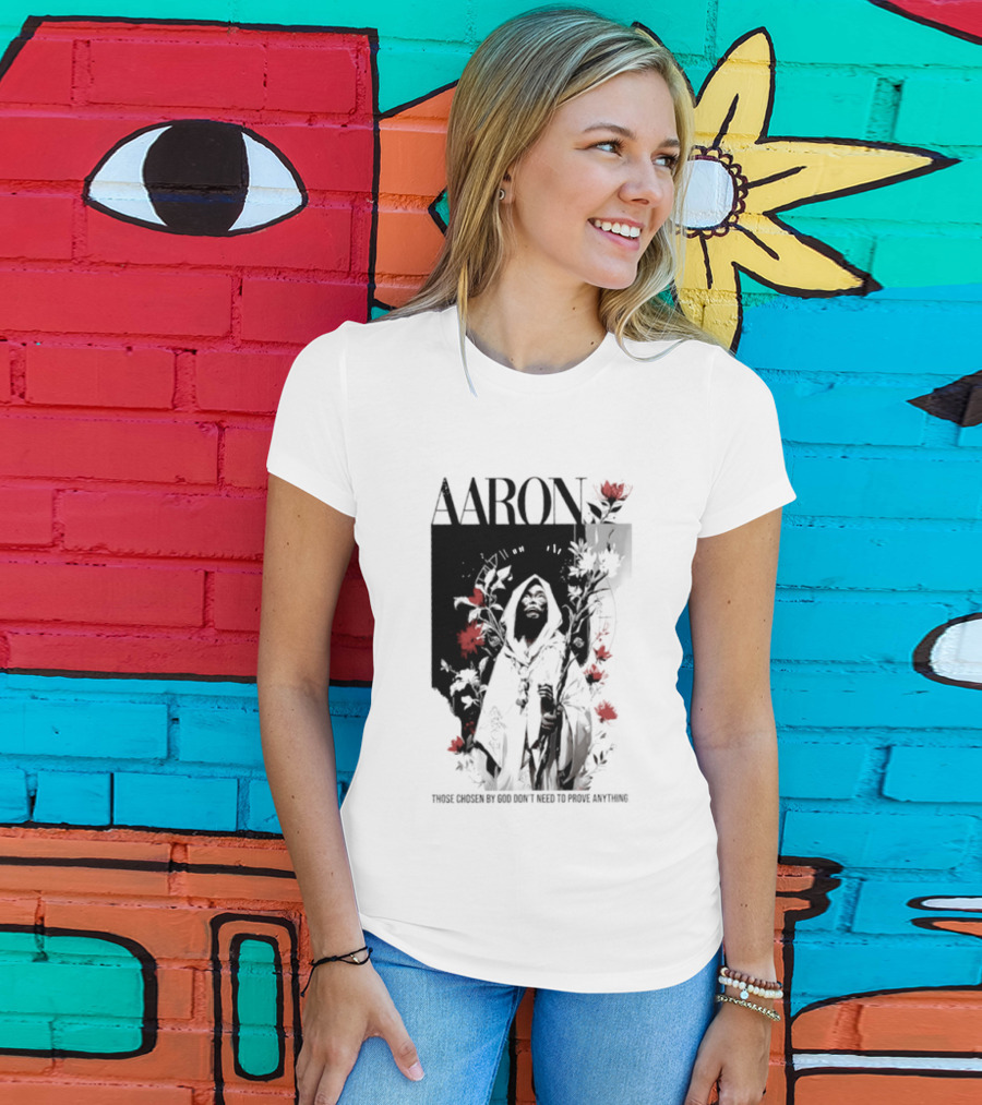 AARON Those Chosen By God Don't Need To Prove Anything Cloaked Figure With Red Flowers T-Shirt