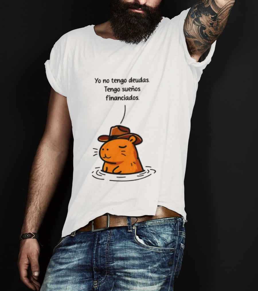 Yo No Tengo Deudas Tengo Sueños Financiados Capybara Sombrero Drawing T-Shirt