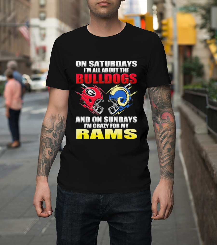 On Saturdays I'm All About The Bulldogs Red And Sundays Crazy For My Rams Helmet Football T-Shirt
