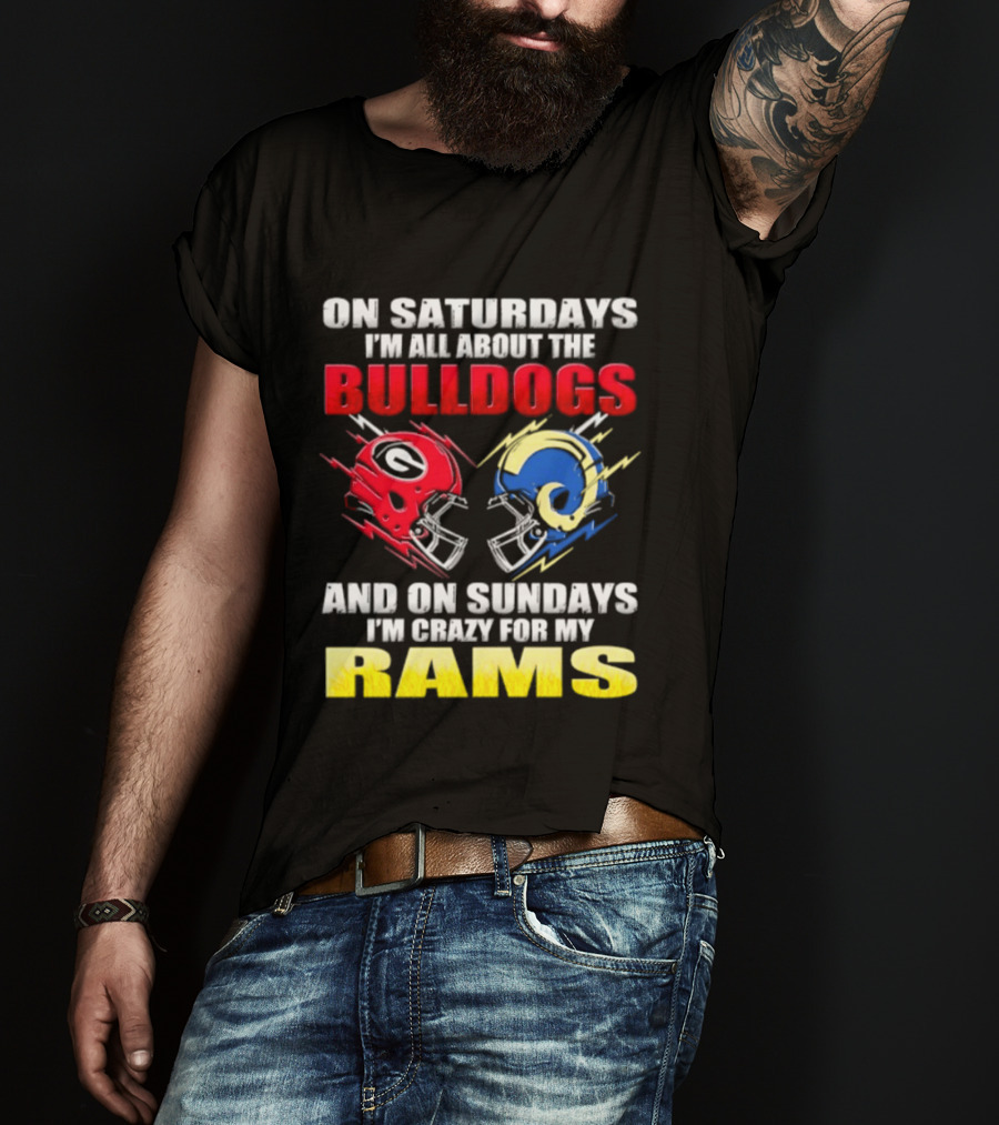 On Saturdays I'm All About The Bulldogs Red And Sundays Crazy For My Rams Helmet Football T-Shirt