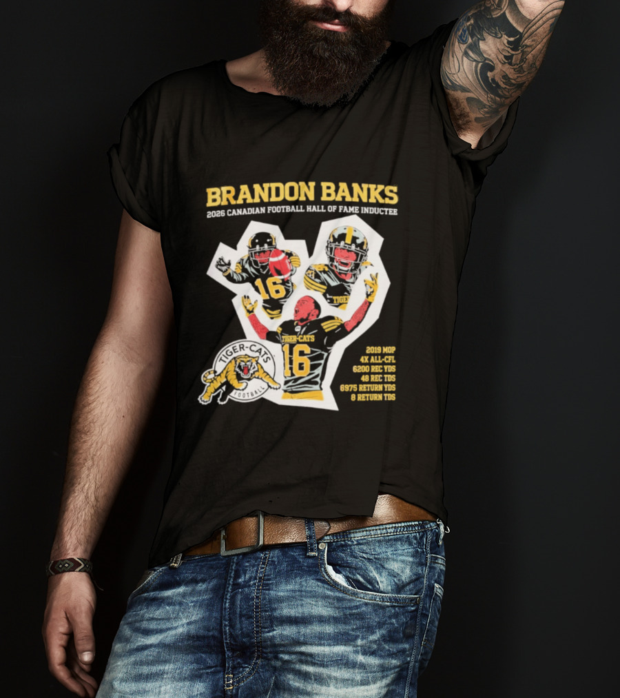 Brandon Banks 2026 Canadian Football Hall Of Fame Inductee Hamilton Tiger Cats Number 16 CFL All Star T-Shirt