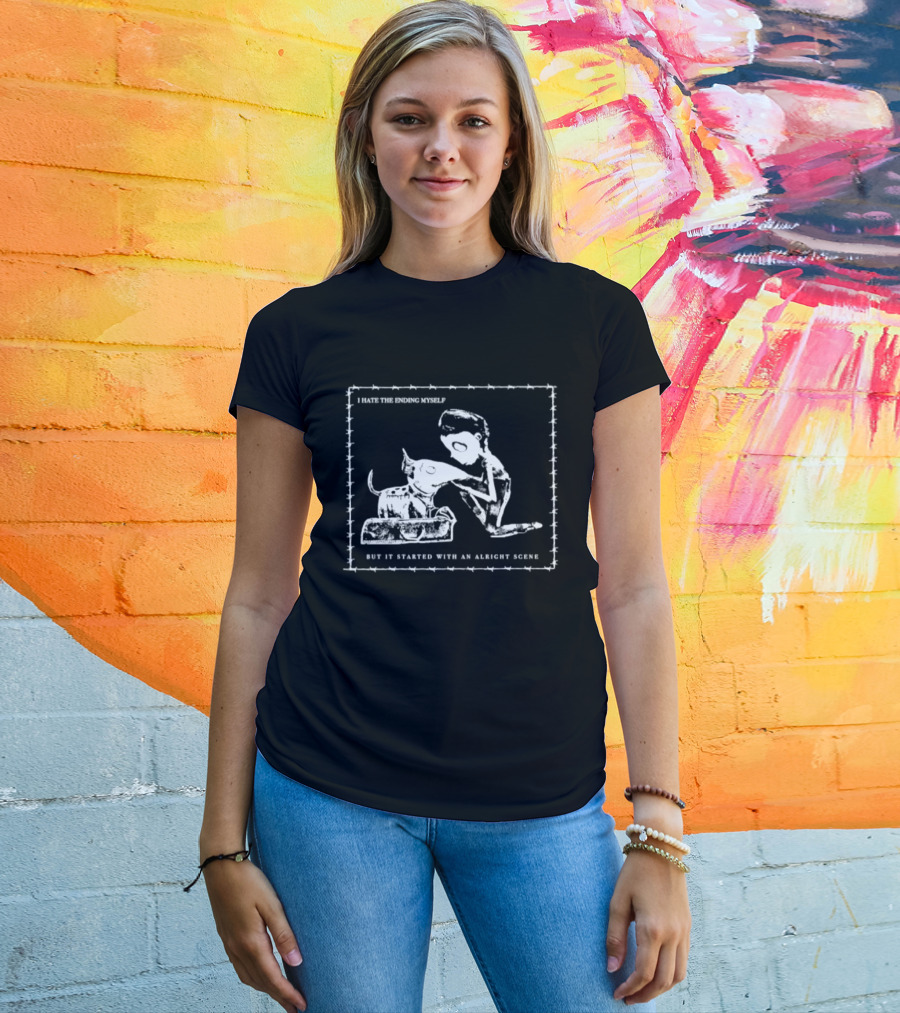 I Hate The Ending Myself But It Started With An Alright Scene Cat And Human T-Shirt