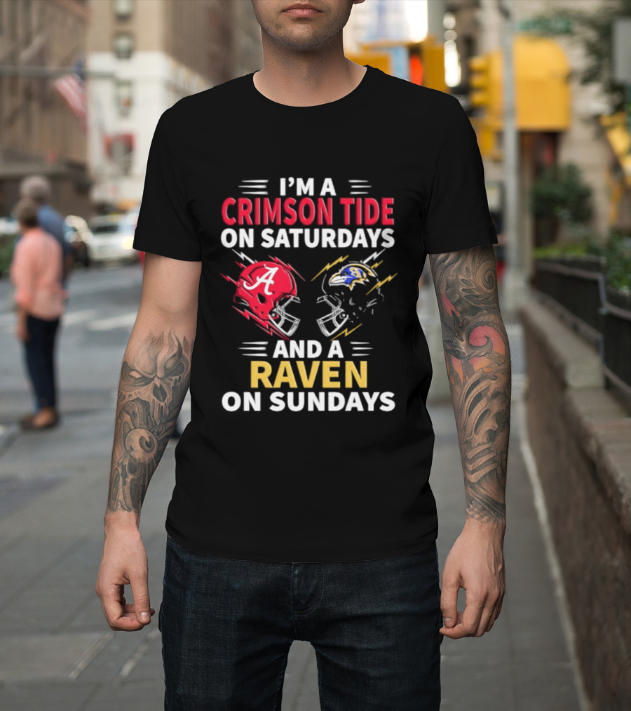 I'm A Crimson Tide On Saturdays And A Raven On Sundays Helmet Football T-Shirt