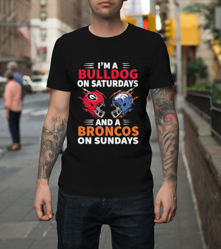 I'm A Bulldog On Saturdays And A Broncos On Sundays Football Helmets T-Shirt