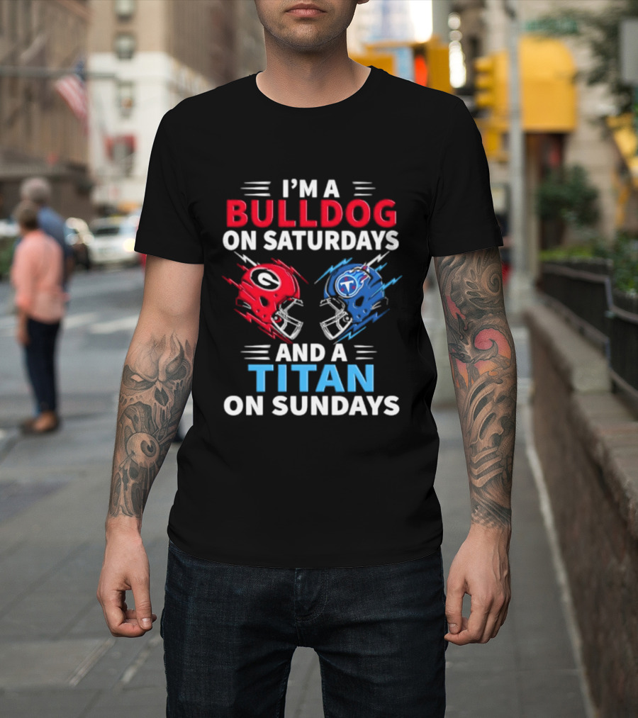 I'm A Bulldog On Saturdays And A Titan On Sundays Georgia Tennessee Football Helmets T-Shirt