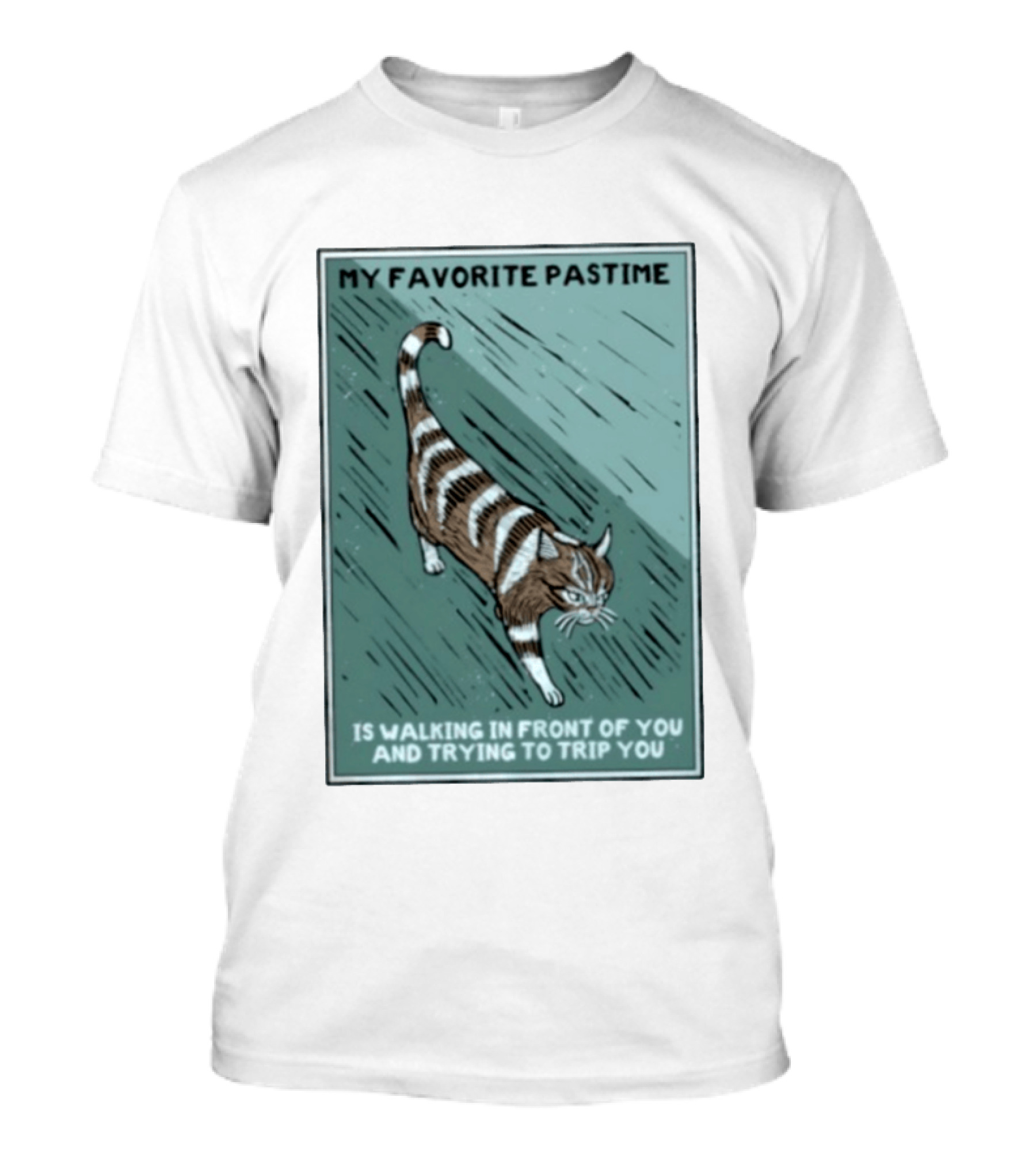 My Favorite Pastime Cat Walking In Front Of You And Trying To Trip You T-Shirt