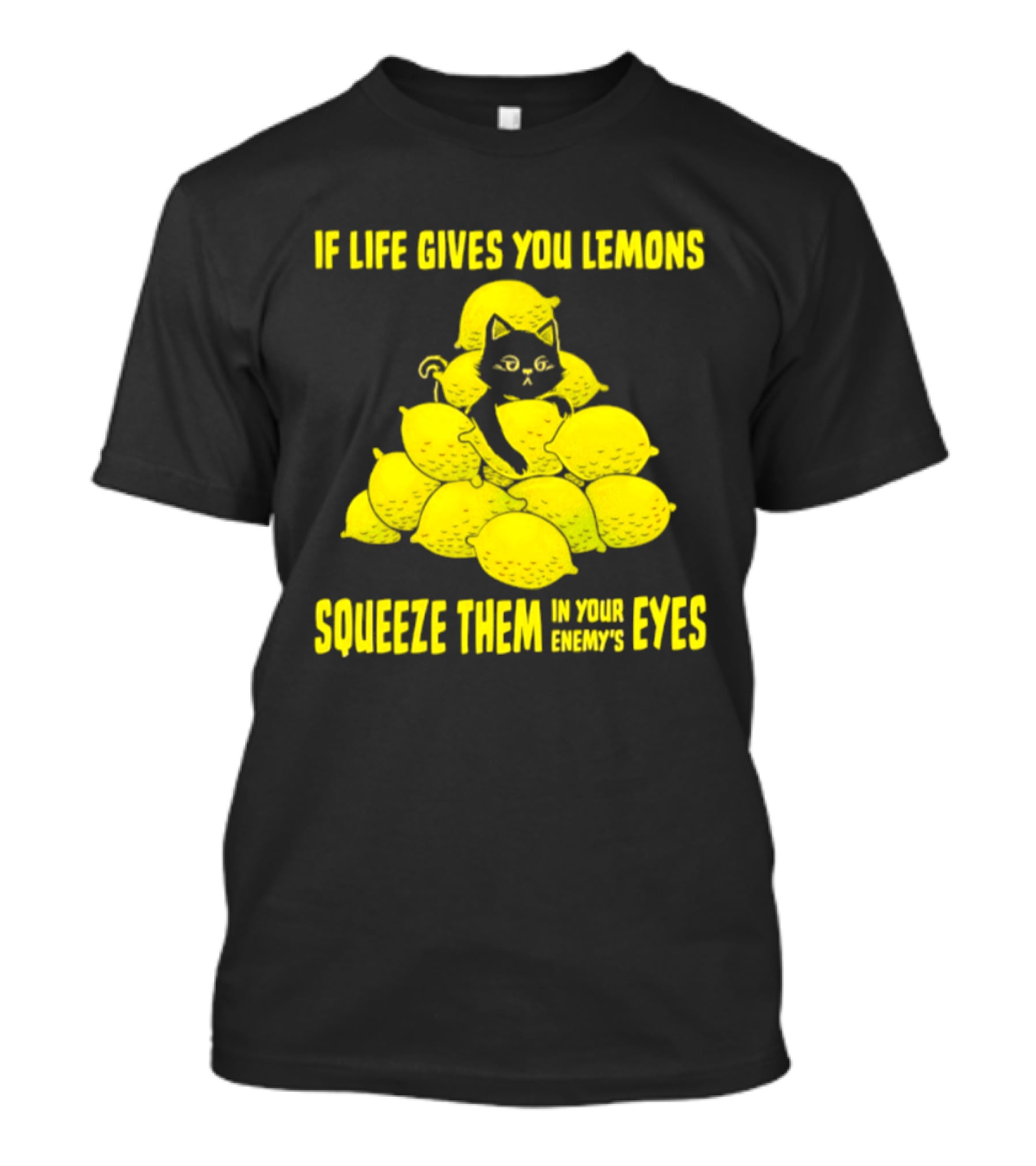 Cat If Life Gives You Lemons Squeeze Them In Your Enemy's Eyes T-Shirt