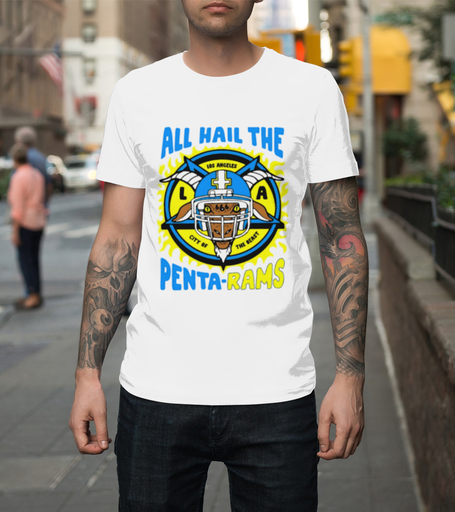 Los Angeles All Hail The Penta Rams City Of The Beast T-Shirt