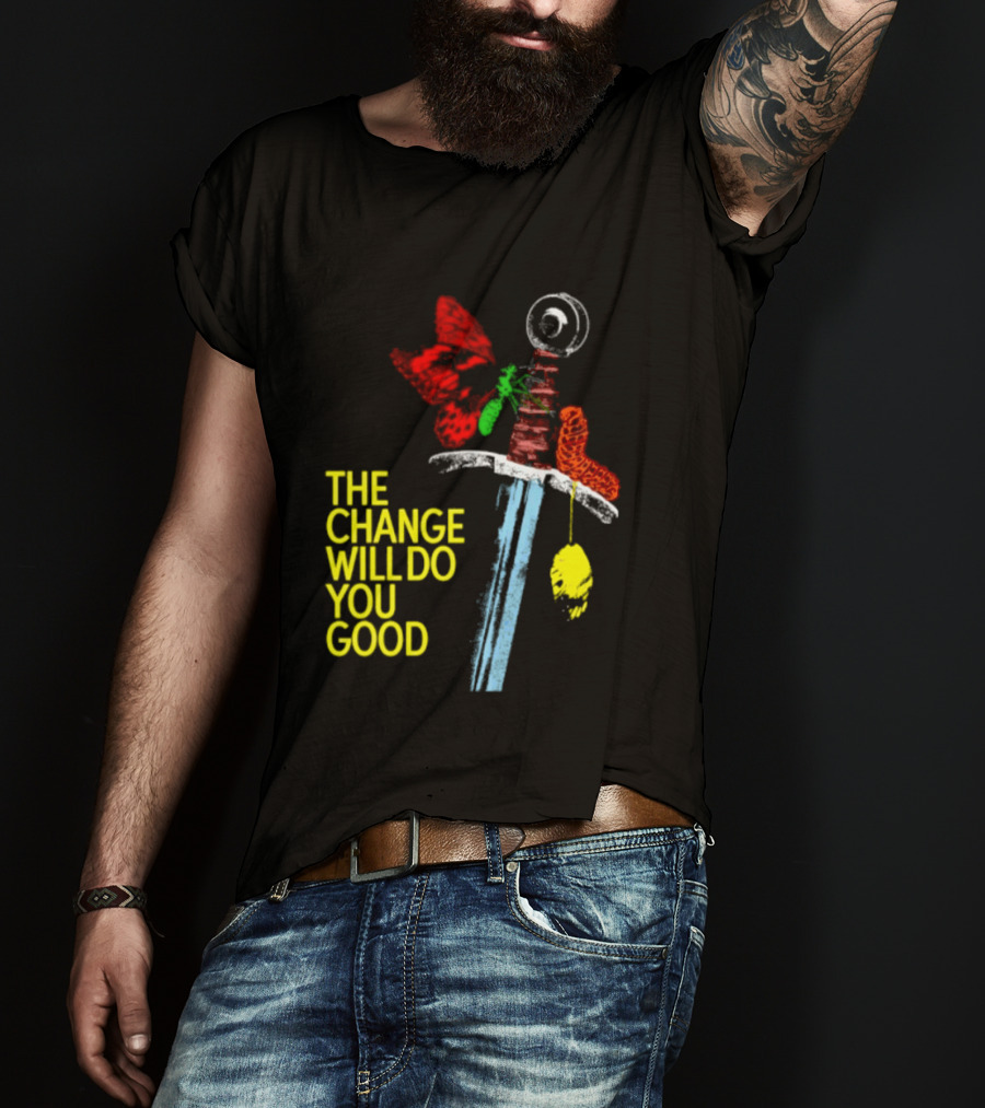 Crossguard Sword Butterfly Transformation The Change Will Do You Good T-Shirt