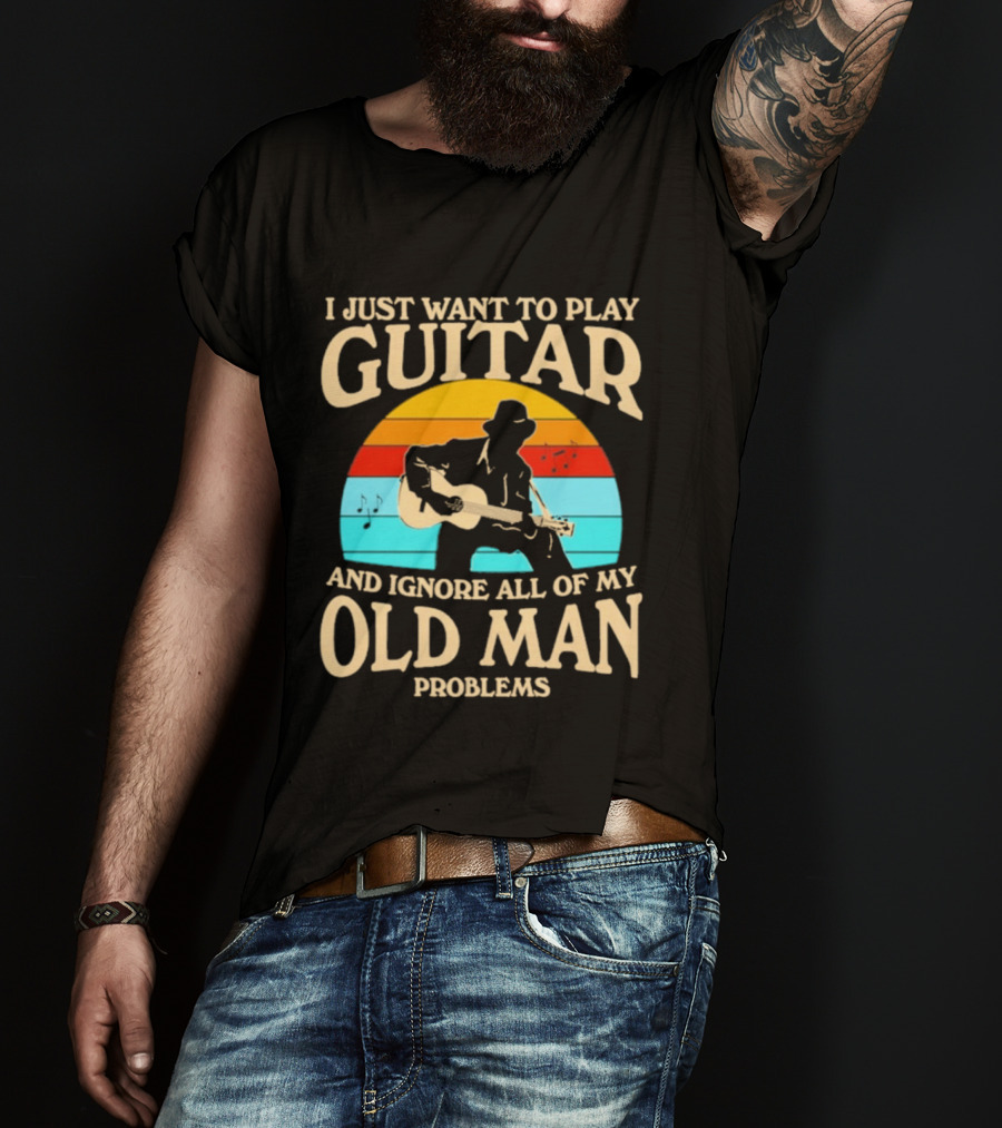 I Just Want To Play Guitar And Ignore All Of My Old Man Problems Vintage Retro Sunset T-Shirt