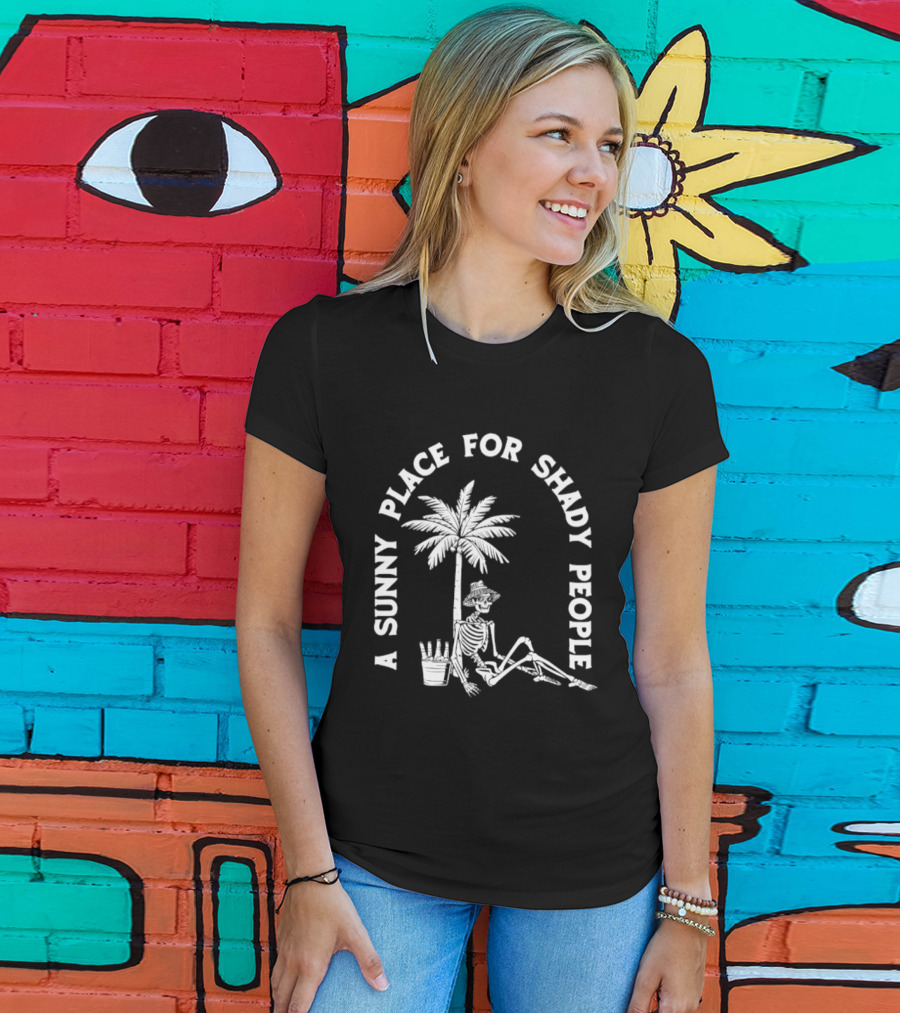 A Sunny Place For Shady People Skeleton Relaxing Under Palm Tree T-Shirt