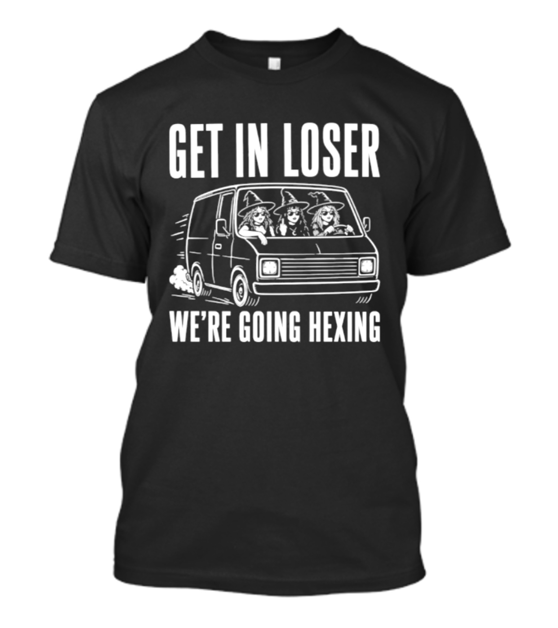 Get In Loser We're Going Hexing Halloween Car Witches T-Shirt