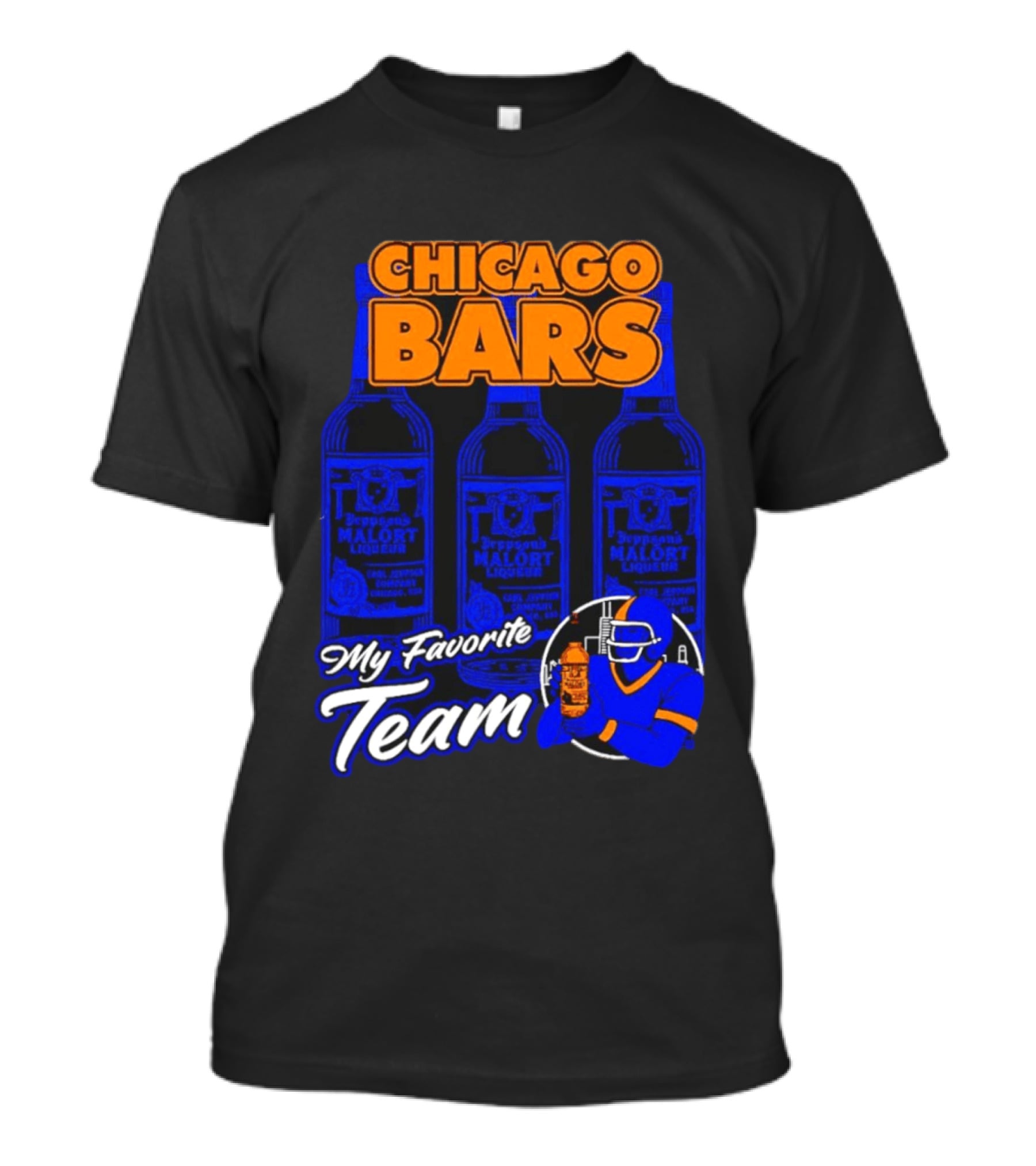 Chicago Bars Malört My Favorite Team Sports Fan T-Shirt