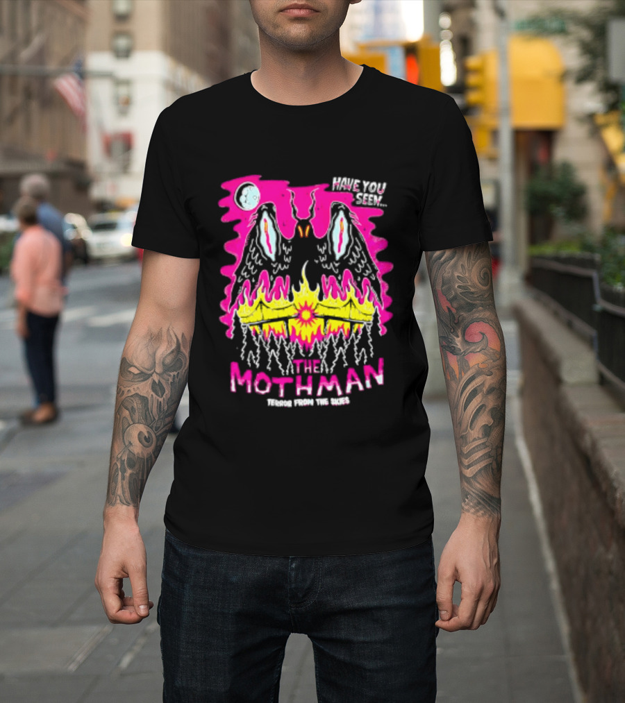 Have You Seen The Mothman Terror From The Skies Moon Eyes Wings Flame T-Shirt