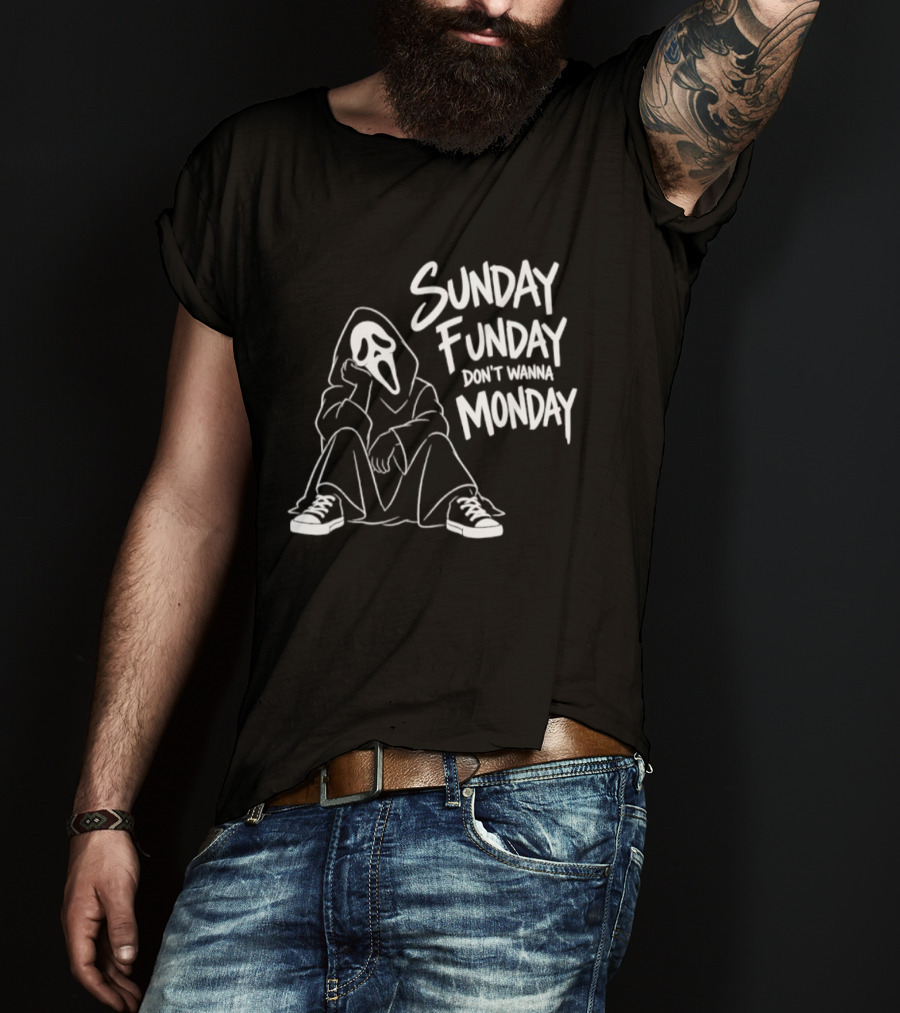 Sunday Funday Don't Wanna Monday Ghost Face Relaxation T-Shirt