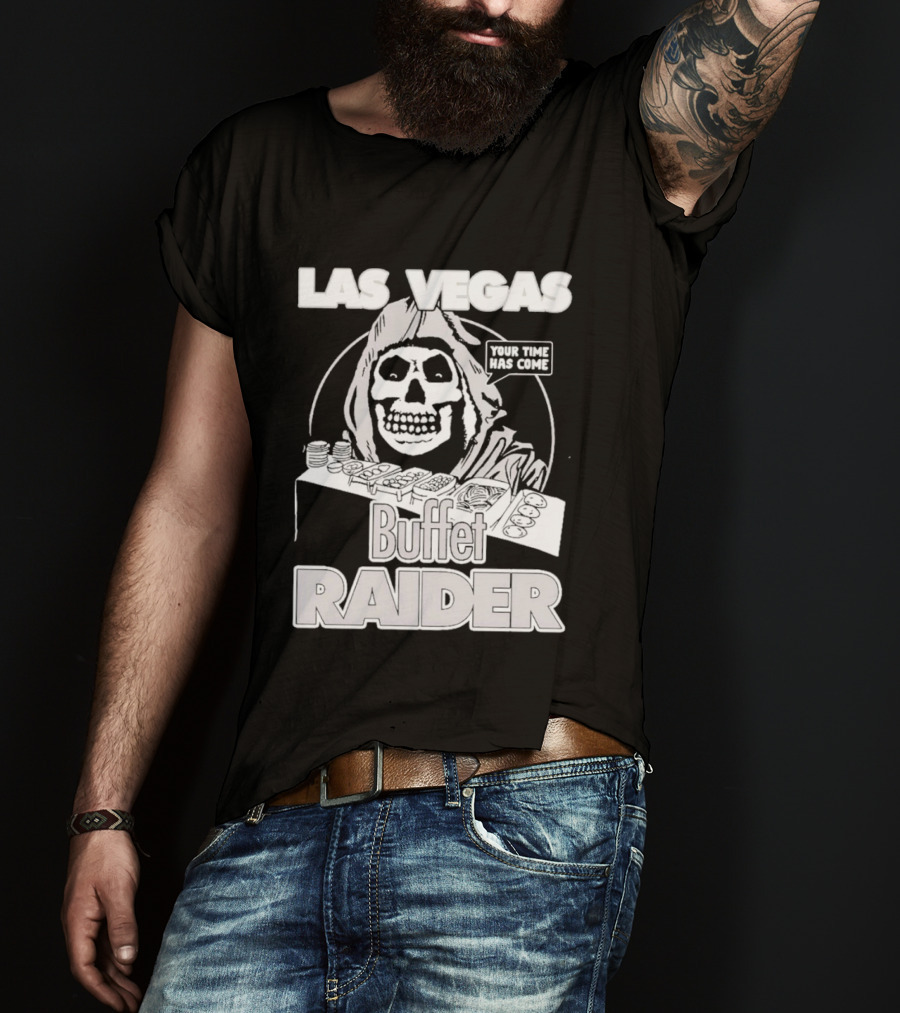 Las Vegas Buffet Raider Grim Reaper True Time Home Cooke T-Shirt