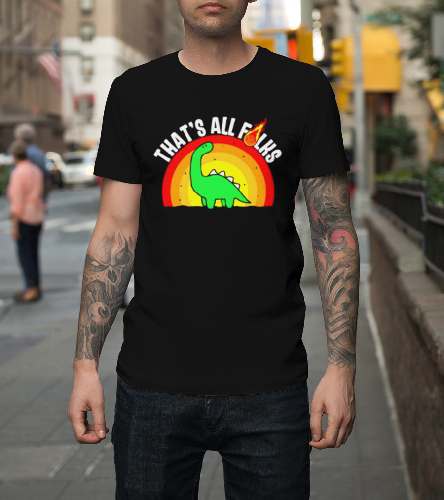 That's All Folks Dinosaur Meteor Extinction Rainbow T-Shirt