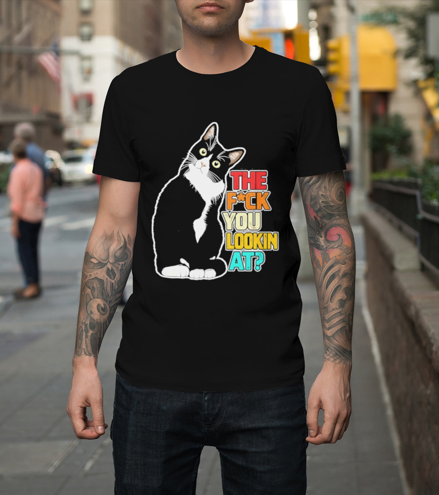 The F*ck You Lookin At Cat T-Shirt