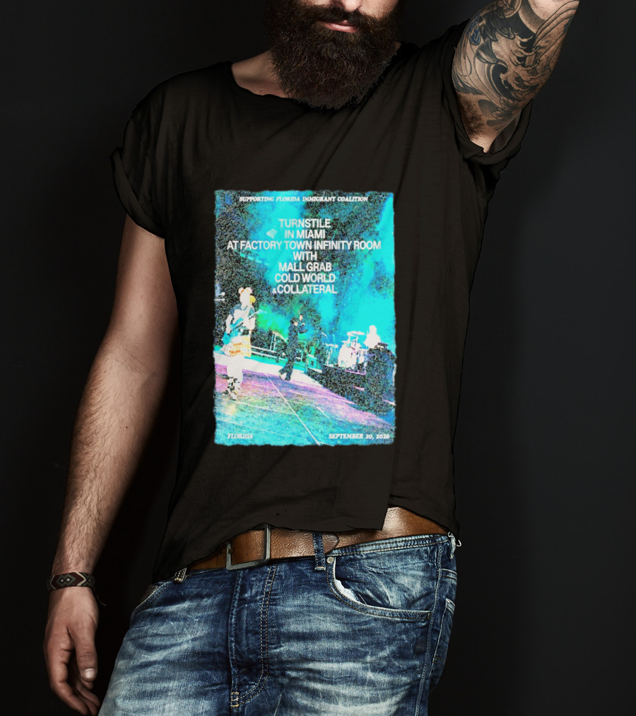 Supporting Florida Immigrant Coalition Turnstile In Miami Factory Town Infinity Room With Mall Grab Cold World Collateral September 20 2026 T-Shirt