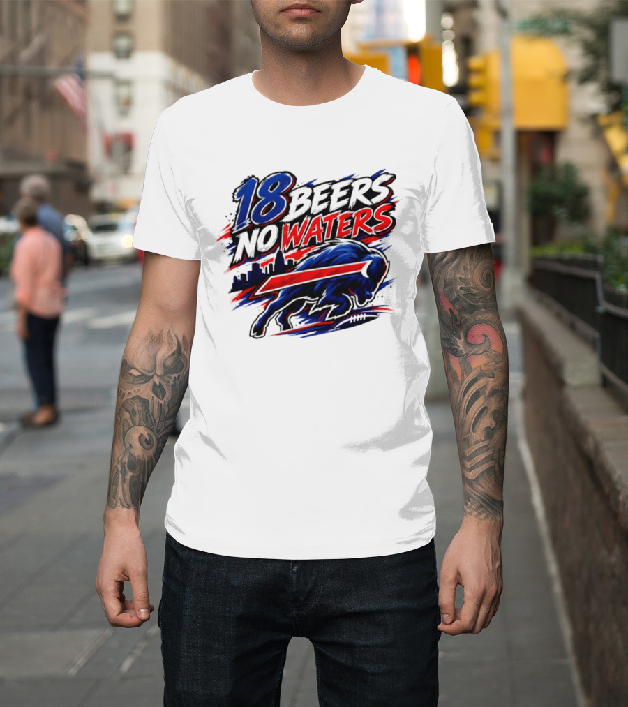 18 Beers No Waters Buffalo Bills Skyline Charging Buffalo T-Shirt