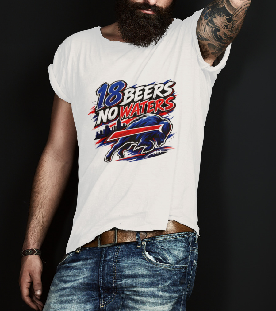 18 Beers No Waters Buffalo Bills Skyline Charging Buffalo T-Shirt