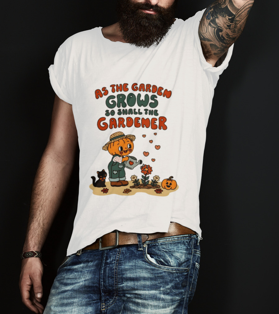 As The Garden Grows So Shall The Gardener Pumpkin Watering Flowers With Cat And Hearts T-Shirt