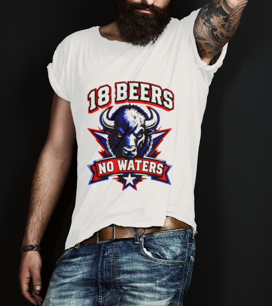 Buffalo Bison 18 Beers No Waters T-Shirt