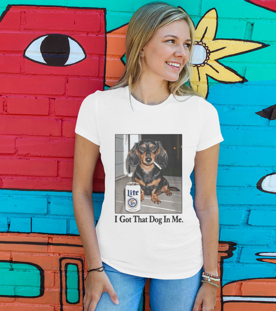 Miller Lite Dachshund I Got That Dog In Me T-Shirt