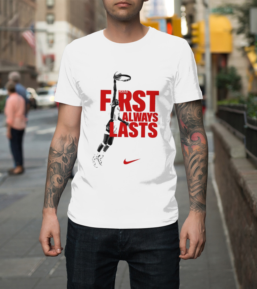 First Always Lasts Basketball Dunk Player Nike Sports T-Shirt