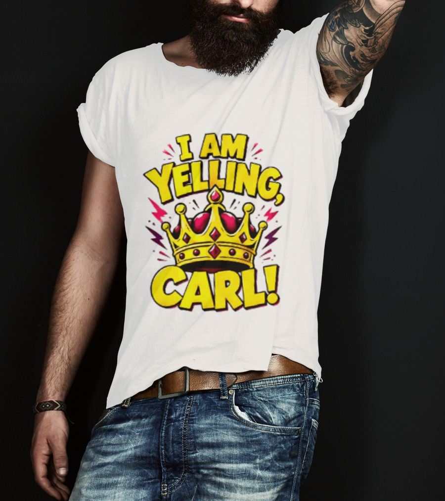 I Am Yelling Carl Donut Crown T-Shirt