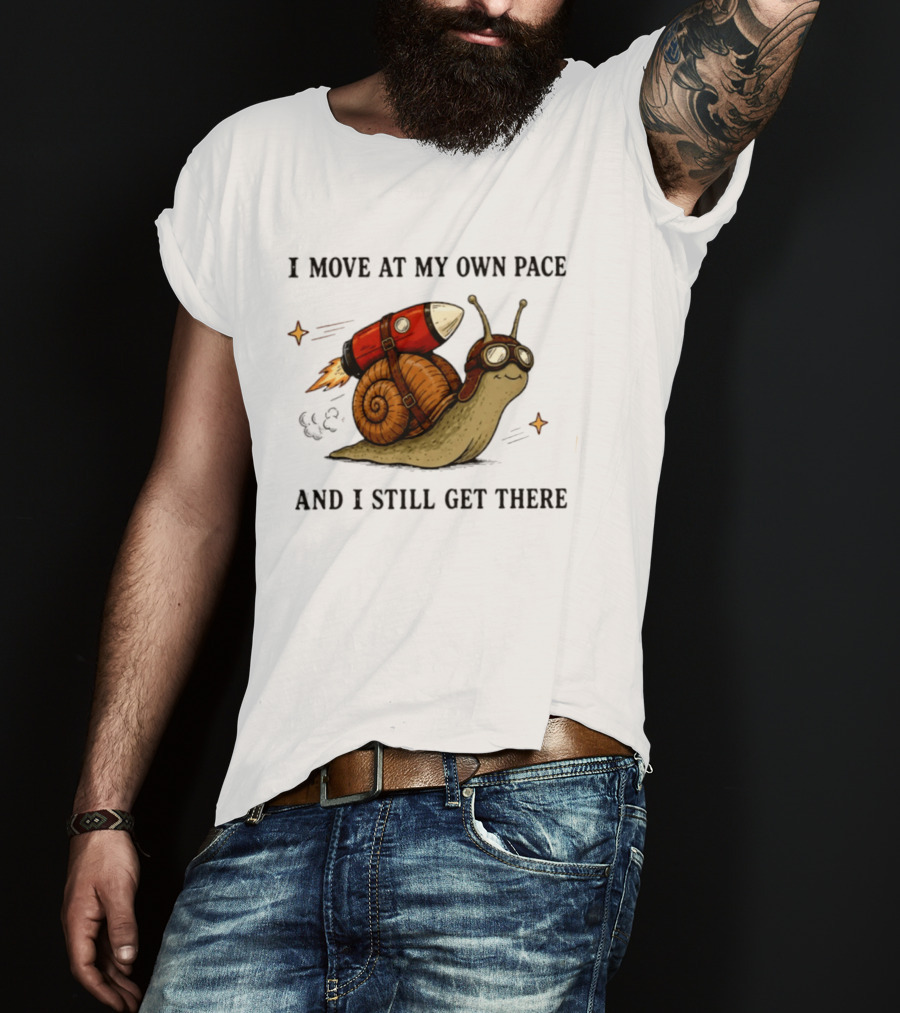 I Move At My Own Pace And I Still Get There Snail With Rocket Goggles T-Shirt