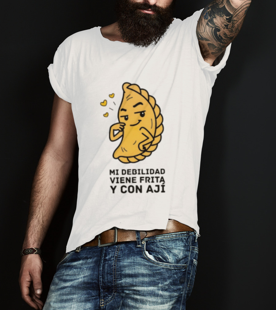 Mi Debilidad Viene Frita Y Con Ají Empanada Humorístico T-Shirt