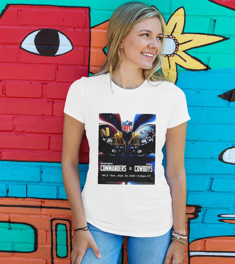 Washington Commanders Vs Dallas Cowboys NFL Matchup Week 2 September 20 2026 T-Shirt