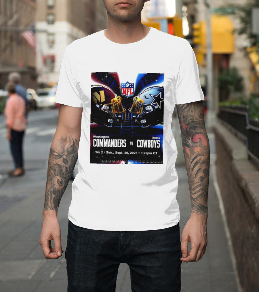 Washington Commanders Vs Dallas Cowboys NFL Matchup Week 2 September 20 2026 T-Shirt